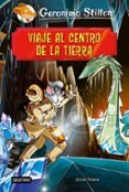 GRANDES HISTORIAS : VIAJE AL CENTRO DE LA TIERRA de STILTON, GERONIMO 