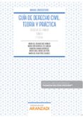 GUA DE DERECHO CIVIL. TEORA Y PRCTICA. TOMO V (2 ED.) de ARANDA RODRIGUEZ, REMEDIOS 
