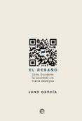 EL REBAO. COMO OCCIDENTE HA SUCUMBIDO A LA TIRANIA IDEOLOGICA de GARCIA, JANO 