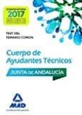 Cuerpos De Ayudantes Técnicos De La Junta De Andalucía. Test Del Temar - Mad