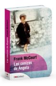 LAS CENIZAS DE ANGELA (ED. ESPECIAL) di MCCOURT, FRANK 