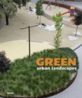 GREEN URBAN LANDSCAPES (ESPAOL-INGLES) di VV.AA. 