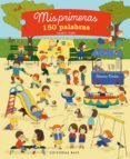 MIS PRIMERAS 150 PALABRAS di CORDIER, SEVERINE 