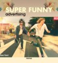 SUPER FUNNY ADVERTISING di VV.AA