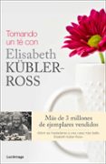 TOMANDO UN TE CON ELISABETH KBLER-ROSS de ROSS, KEN WELCH, FERN STEWART WINTERS, ROSE 