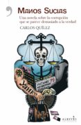 MANOS SUCIAS de QUILEZ LAZARO, CARLOS 