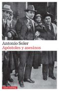 APOSTOLES Y ASESINOS de SOLER, ANTONIO 