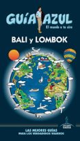 BALI Y LOMBOK 2017 (GUIA AZUL) 5 ED. de MAZARRASA MOWINCKEL, LUIS 