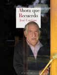 AHORA QUE RECUERDO de ESTEBAN, JOSE 