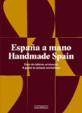 ESPAA A MANO/ HANDMADE SPAIN di VV.AA. 