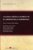 LA LUCHA CONTRA LA POBREZA EN EL LABERINTO DE LA GOBERNANZA di ESTEVEZ ARAUJO, JOSE ANTONIO 