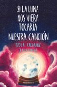 SI LA LUNA NOS VIERA TOCARA NUESTRA CANCION de DULCINEA 