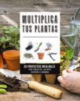 MULTIPLICA TUS PLANTAS de FERRET, PHILIPPE 