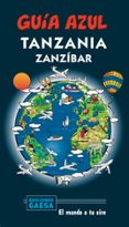 TANZANIA Y ZANZBAR 2020 (GUIA AZUL) (6 ED.) de MAZARRASA, LUIS 