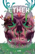 ETHER 3. LA DESAPARICIN DE VIOLETA CAMPANA di RUBIN, DAVID  KINDT, MATT 