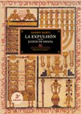 LA EXPULSIN DE LOS JUDIOS DE ESPAA di MARCU, VALERIU 