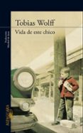 VIDA DE ESTE CHICO de WOLFF, TOBIAS 