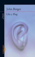 LILA Y FLAG de BERGER, JOHN 