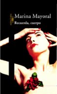 RECUERDA, CUERPO de MAYORAL DIAZ, MARINA 