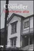 LA VENTANA ALTA de CHANDLER, RAYMOND 