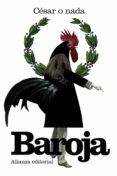 LAS CIUDADES I: CESAR O NADA de BAROJA, PIO 