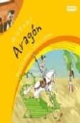 DE LA A A LA Z CON LAS COMUNIDADES AUTONOMAS: ARAGON di ORO PRADERA, BEGOA 
