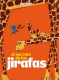 EL SECRETO DE LAS JIRAFAS de COMOTTO, AGUSTIN 