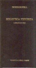 BIBLIOTECA HISTORICA: LIBROS IV-VIII di DIODORO DE SICILIA 