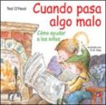 CUANDO PASA ALGO MALO: COMO AYUDAR A LOS NIOS di O`NEAL, TED 