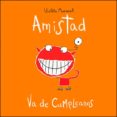AMISTAD VA DE CUMPLEAOS (EL DESPERTAR DE LAS EMOCIONES) de MONREAL, VIOLETA 