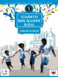 CUANTO NOS QUIERE DIOS! N 1: LIBRO DE LA FAMILIA di VV.AA. 