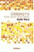 CRISTIANISMO: GUIA PARA PERPLEJOS di WARD, KEITH 