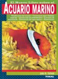 EL NUEVO LIBRO SOBRE EL ACUARIO MARINO de TULLOCK, JOHN H. 