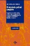 EL ATESTADO POLICIAL COMPLETO: PIEZA CLAVE EN LOS JUICIOS RAPIDOS Y DELITOS CONTRA LA SEGURIDAD VIAL, RELATIVOS A LA PROPIEDAD INTELECTUAL E INDUSTRIAL Y A LA VIOLENCIA DOMESTICA Y DE GENERO (2 ED.) de ALVAREZ RODRIGUEZ, JOSE RAMON 