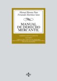 MANUAL DE DERECHO MERCANTIL (15 ED.) (VOL. 1: INTRODUCCION Y ESTATUTO DEL EMPRESARIO. DERECHO DE LA COMPETENCIA Y DE LA       PROPIEDAD INDUSTRIAL. DERECHO DE SOCIEDADES de BROSETA PONT, MANUEL  MARTINEZ SANZ, FERNANDO 