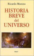 HISTORIA BREVE DEL UNIVERSO de MORENO, RICARDO 