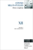 OBRAS COMPLETAS VOL XII: ARTICULOS Y OTROS ESCRITOS BREVES de MILLAN-PUELLES, ANTONIO 