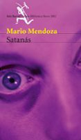 SATANAS (PREMIO BIBLIOTECA BREVE 2002) de MENDOZA, MARIO 