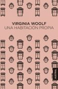 UNA HABITACIN PROPIA de WOOLF, VIRGINIA 