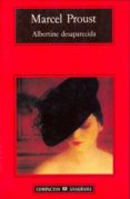 ALBERTINE DESAPARECIDA de PROUST, MARCEL 