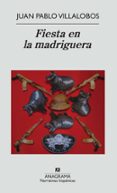 FIESTA EN LA MADRIGUERA de VILLALOBOS, JUAN PABLO 