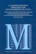 RESPONSABILIDAD TRIBUTARIA POR LEVANTAMIENTO DEL VELO de LOPEZ LOPEZ, HUGO 