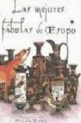 LAS MEJORES FABULAS DE ESOPO di WARD, HELEN 