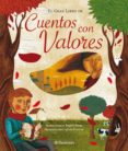 EL GRAN LIBRO DE CUENTOS CON VALORES di PUJOL I PONS, ESTEVE 