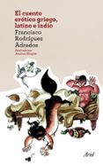 EL CUENTO EROTICO GRIEGO, LATINO E INDIO de RODRIGUEZ ADRADOS, FRANCISCO 