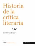 HISTORIA DE LA CRITICA LITERARIA di VIAS, DAVID 