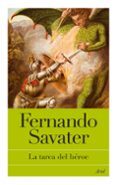 LA TAREA DEL HEROE de SAVATER, FERNANDO 