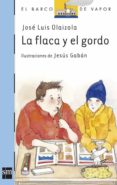 LA FLACA Y EL GORDO de OLAIZOLA SARRIA, JOSE LUIS 