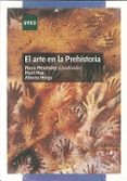 EL ARTE EN LA PREHISTORIA de MENENDEZ FERNANDEZ, MARIO 