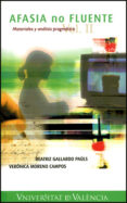 AFASIA NO FLUENTE: MATERIALES Y ANALISIS PRAGMATICO (VOL. II) de GALLARDO PAULS, BEATRIZ 
